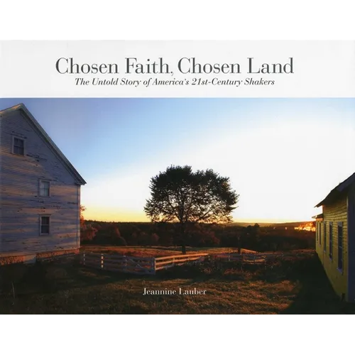 Chosen Faith, Chosen Land: The Untold Story of America's 21st-Century Shakers - Hardcover