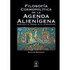 Filosofía Cosmopolítica de la Agenda Alienígena - Paperback