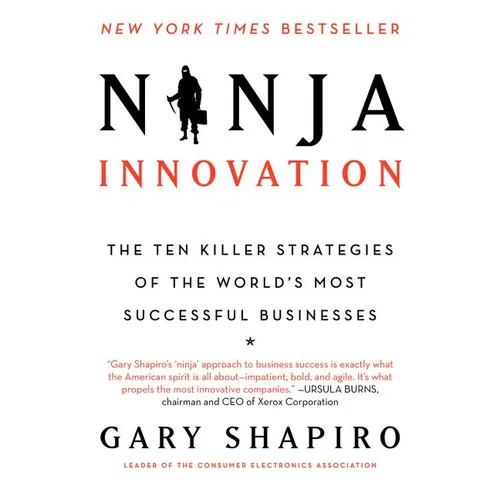 Ninja Innovation: The Ten Killer Strategies of the World's Most Successful Businesses - Paperback