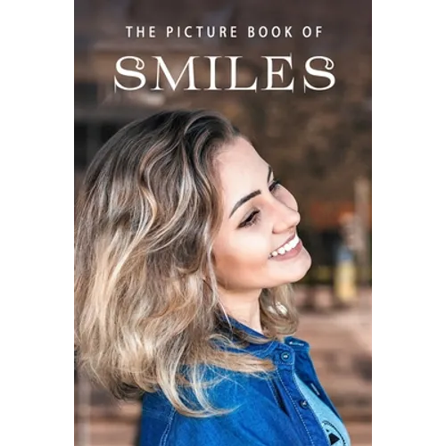The Picture Book of Smiles: A Gift Book for Alzheimer's Patients and Seniors with Dementia - Paperback