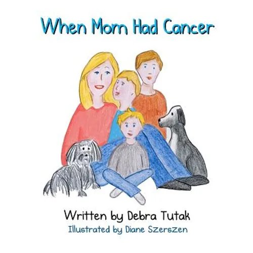 When Mom Had Cancer - Paperback