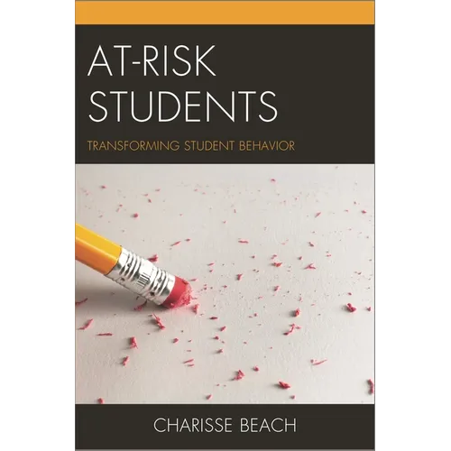 At-Risk Students: Transforming Student Behavior - Paperback