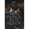 For the Prince! For the Queen! - Paperback