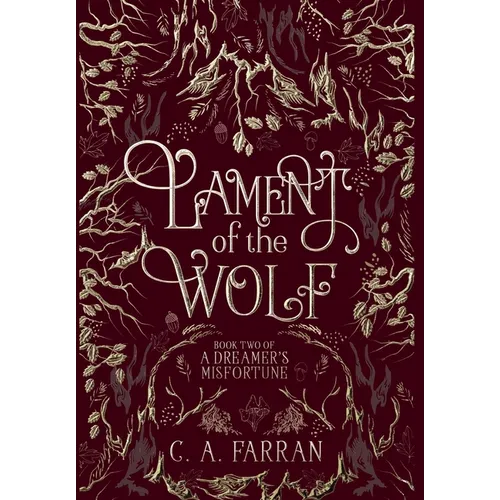 Lament of the Wolf: Book Two of A Dreamer's Misfortune - Hardcover