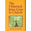 The Historical Jesus Goes to Church - Paperback