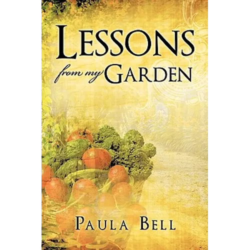Lessons From My Garden - Paperback