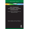 Post-Pandemic Sustainable Tourism Management: The New Reality of Managing Ethical and Responsible Tourism - Paperback