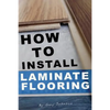 How To Install Laminate Flooring - Paperback