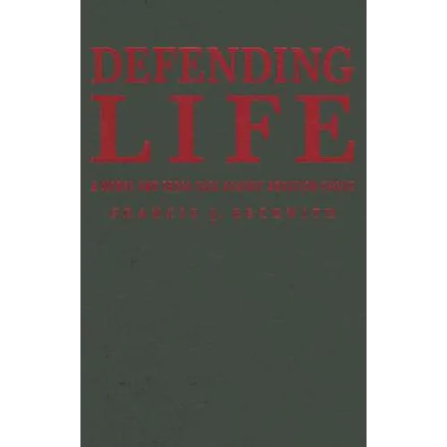 Defending Life - Hardcover
