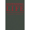 Defending Life - Hardcover