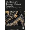 The People's Book of Human Sexuality: Expanding the Sexology Archive - Paperback
