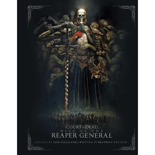 Court of the Dead: Rise of the Reaper General: An Illustrated Novel - Hardcover