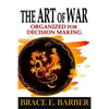 The Art of War: Organized for Decision Making - Paperback