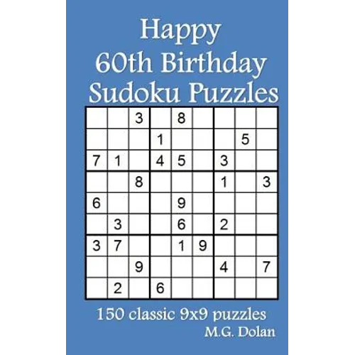Happy 60th Birthday Sudoku Puzzles: 150 classic 9x9 puzzles - Paperback