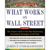 What Works on Wall Street: The Classic Guide to the Best-Performing Investment Strategies of All Time - Hardcover
