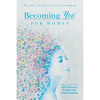 Becoming 'You' for Women: A Step-by-Step Guide to Self-Discovery and Whole Self Transformation - Paperback