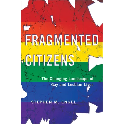 Fragmented Citizens: The Changing Landscape of Gay and Lesbian Lives - Paperback
