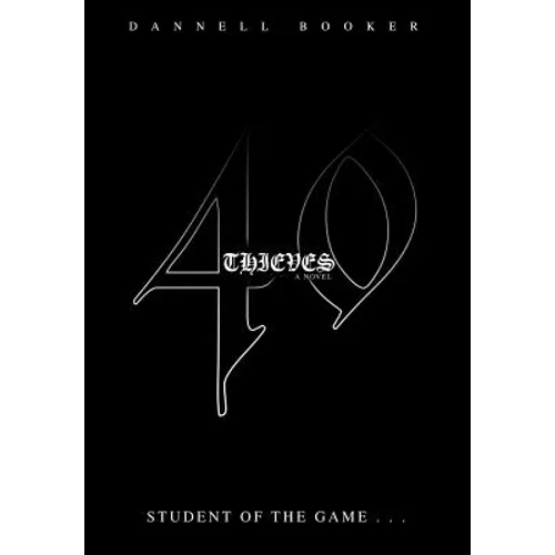 40 Thieves: student of the game . . . - Hardcover