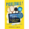 Pickleball!: The Curious History of Pickleball From Its Origins As Picklepong 1959 - 1963 - Paperback