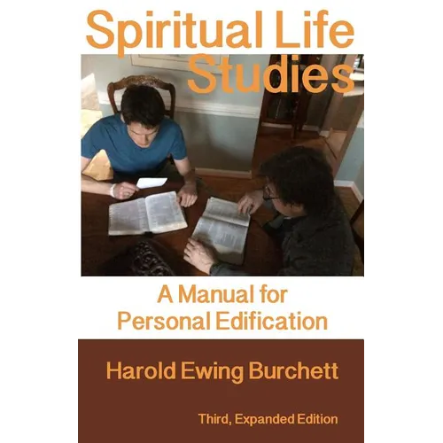 Spiritual Life Studies: A Manual for Personal Edification - Paperback