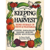 Keeping the Harvest: Discover the Homegrown Goodness of Putting Up Your Own Fruits, Vegetables & Herbs - Paperback