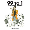 99 to 1 - Hardcover