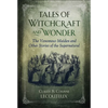 Tales of Witchcraft and Wonder: The Venomous Maiden and Other Stories of the Supernatural - Hardcover