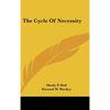 The Cycle Of Necessity - Hardcover