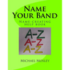 Name Your Band: Name-picking help book - Paperback
