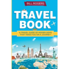Travel Book: A Travel Book of Hidden Gems That Takes You on a Journey You Will Never Forget: World Explorer - Paperback