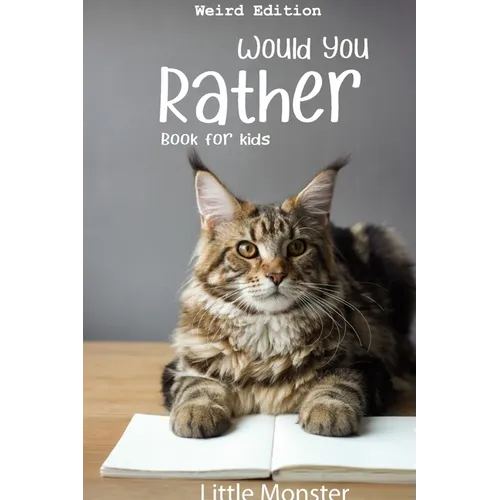 Would you rather game book: : Ultimate Edition: A Fun Family Activity Book for Kids Boys and Girls Ages 6, 7, 8, 9, 10, 11, and 12 Years Old - Bes - Paperback