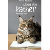 Would you rather game book: : Ultimate Edition: A Fun Family Activity Book for Kids Boys and Girls Ages 6, 7, 8, 9, 10, 11, and 12 Years Old - Bes - Paperback