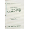 Creating Extraordinary Characters: A Practical Approach to Characterization - Paperback