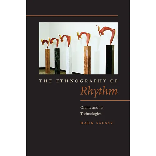 The Ethnography of Rhythm: Orality and Its Technologies - Paperback