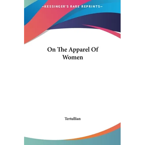 On The Apparel Of Women - Hardcover