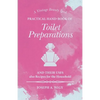 Practical Hand-Book of Toilet Preparations and their Uses also Recipes for the Household - Paperback