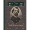May I Quote You, General Forrest?: Observations and Utterances of the South's Great Generals - Paperback