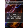 Excerpts from a Life on Planet Earth - Paperback