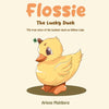Flossie The Lucky Duck: The true story of the luckiest duck on Willow Lake - Paperback