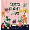 Crazy Plant Lady - Hardcover