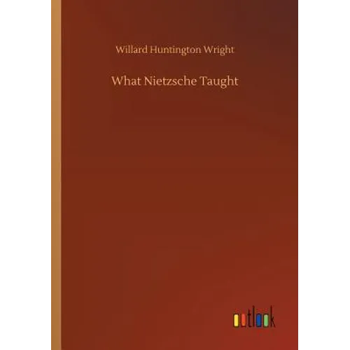 What Nietzsche Taught - Paperback