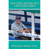 You Will Never Out Give the Lord - Paperback
