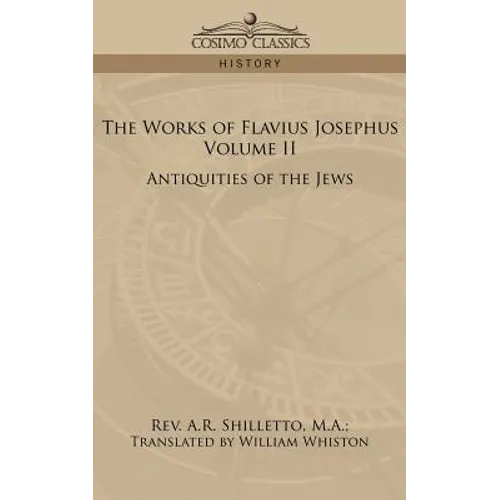 The Works of Flavius Josephus, Volume II: Antiquities of the Jews - Paperback