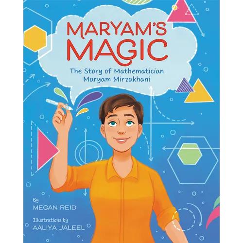Maryam's Magic: The Story of Mathematician Maryam Mirzakhani - Hardcover