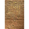 Come Wander With Me - Paperback