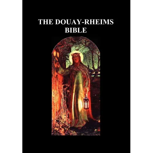 Douay-Rheims Bible: (complete with notes) - Paperback
