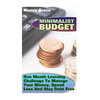 Minimalist Budget: One Month Learning Challenge To Manage Your Money, Spend Less And Stay Debt Free - Paperback