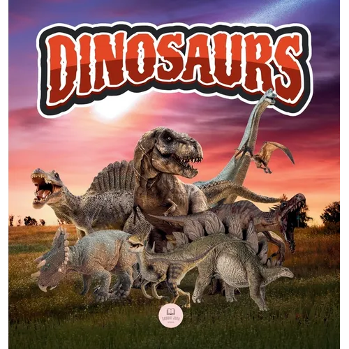 The World of Dinosaurs for Kids: Learn about prehistoric animals that lived during the Triassic, Jurassic, and Cretaceous periods - Hardcover