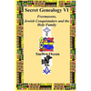 Secret Genealogy VI: Freemasons, Jewish Conquistadors and the Holy Family - Paperback