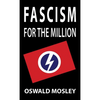 Fascism for the Million - Hardcover